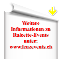 Weitere Informationen zu Ralcette-Events unter: www.lenzevents.ch